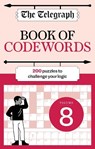 The Telegraph Codewords 8 - Telegraph Media Group Ltd - 9781788406062