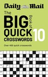 Daily Mail Big Book of Quick Crosswords Volume 10 - Daily Mail - 9781788406925
