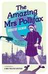 The Amazing Mrs Pollifax (A Mrs Pollifax Mystery) - Dorothy Gilman - 9781788422895