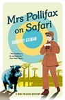 Mrs Pollifax on Safari - Dorothy Gilman - 9781788422925