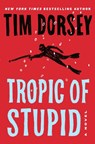 Tropic of Stupid (A Serge Storms Adventure # 23) - Tim Dorsey - 9781788423595
