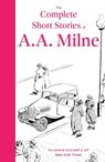 The Complete Short Stories of A. A. Milne - A. A. Milne - 9781788424493