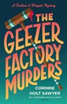 The Geezer Factory Murders - Corinne Holt Sawyer - 9781788424912