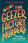 The Geezer Factory Murders - Corinne Holt Sawyer - 9781788424912