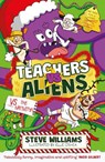 Teachers vs Aliens vs the Nativity! - Steve Williams - 9781788425896