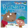 Little Reindeer's Christmas Wish - Alexandra Robinson ; Clare Fennell - 9781788431903