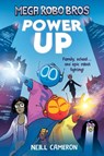 Mega Robo Bros 1: Power Up (a Phoenix Comic Book) - Neill Cameron - 9781788452007