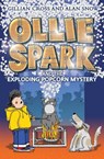 Ollie Spark and the Exploding Popcorn Mystery - Gillian Cross ; Alan Snow - 9781788452410