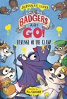 Badgers Are GO! Revenge of the Claw - Susannah Lloyd - 9781788453226