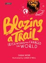 Blazing a Trail - Sarah Webb - 9781788490047