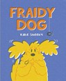 Fraidy Dog - Kate Sheehy - 9781788495035