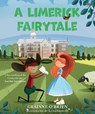 A Limerick Fairytale - Grainne O'Brien - 9781788495608