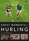 Great Moments in Hurling - Sportsfile - 9781788496988