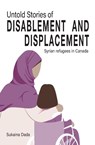 Untold Stories of Disablement and Displacement - Sukaina Dada - 9781788534031