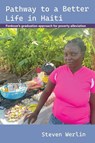Pathway to a Better Life in Haiti - Steven Werlin - 9781788534109