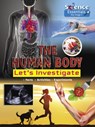 The Human Body: Let's Investigate - Ruth Owen - 9781788560344
