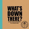 What's Down There? - Alex Waldron - 9781788561341