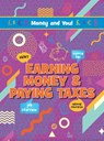 Earning Money & Paying Taxes - Anna Young ; Joanne Bell - 9781788563369
