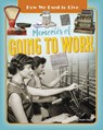 Memories of Going to Work - Ruth Owen - 9781788564229