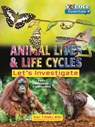Animal Lives and Life Cycles: Let's Investigate - Ruth Owen - 9781788565622