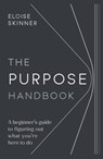 The Purpose Handbook - Eloise Skinner - 9781788602846