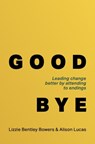 Good Bye - Lizzie Bentley Bowers ; Alison Lucas - 9781788607285