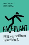 Faceplant - Dr. Melisa Buie ; Keeley Hurley ; Noel Kreidler - 9781788607940