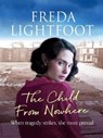 The Child from Nowhere - Freda Lightfoot - 9781788633956