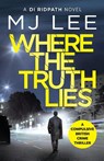 Where The Truth Lies - M J Lee - 9781788634182