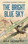 The Bright Blue Sky - Max Hennessy - 9781788634496
