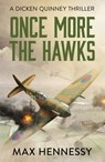 Once More the Hawks - Max Hennessy - 9781788634519