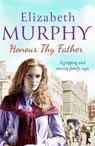 Honour Thy Father - Elizabeth Murphy - 9781788634779