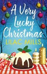 A Very Lucky Christmas - Lilac Mills - 9781788635783