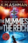 The Mummies of the Reich - K. M. Ashman - 9781788637596