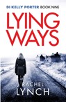 Lying Ways - Rachel Lynch - 9781788638715