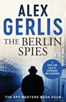 The Berlin Spies - Alex Gerlis - 9781788639989