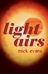 Light Airs - Mick Evans - 9781788641098