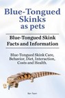 BLUE-TONGUED SKINKS AS PETS BL - Ben Team - 9781788650632