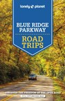 Lonely Planet Blue Ridge Parkway Road Trips - Lonely Planet ; Amy C Balfour ; Virginia Maxwell ; Regis St Louis - 9781788684569