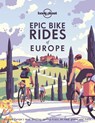 Lonely Planet Epic Bike Rides of Europe - Lonely Planet - 9781788689427