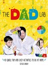TheDadLab: 40 Quick, Fun and Easy Activities to do at Home - Sergei Urban - 9781788700597