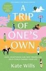 A Trip of One's Own - Kate Wills - 9781788704328