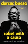 Rebel With a Cause - Darcus Beese - 9781788706124