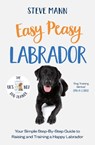 Easy Peasy Labrador - Steve Mann - 9781788706827