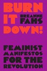 Burn It Down! - Breanne Fahs - 9781788735384