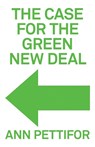 The Case for the Green New Deal - Ann Pettifor - 9781788738156