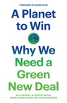 A Planet to Win - Thea Riofrancos ; Kate Aronoff ; Alyssa Battistoni ; Daniel Aldana Cohen - 9781788738316