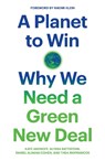 A Planet to Win - Thea Riofrancos ; Kate Aronoff ; Alyssa Battistoni ; Daniel Aldana Cohen - 9781788738316