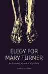 Elegy for Mary Turner - Rachel Marie-Crane Williams - 9781788739047