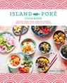 The Island Poke Cookbook - James Gould-Porter - 9781788794336